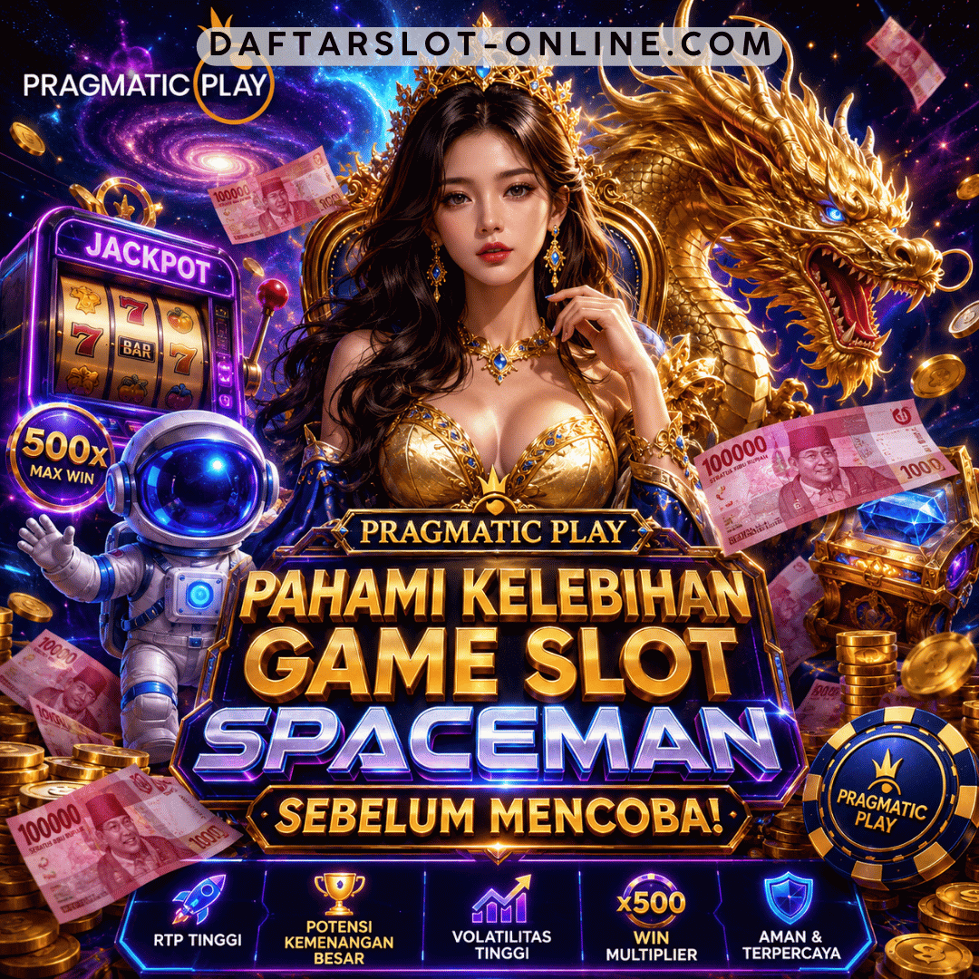 Pahami Kelebihan Game slot Spaceman Sebelum Mencoba!